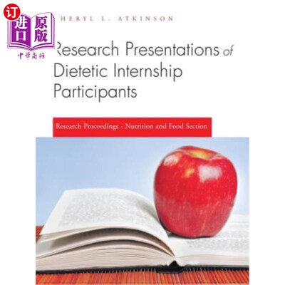 海外直订医药图书Research Presentations of Dietetic Internship Participants: Research Proceedings 营养学实习参与者的
