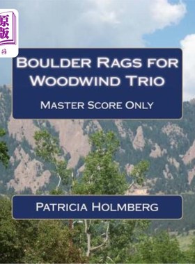 海外直订Boulder Rags for Woodwind Trio: Arranged by the Composer 木管三重奏的巨石碎布：由作曲家安排