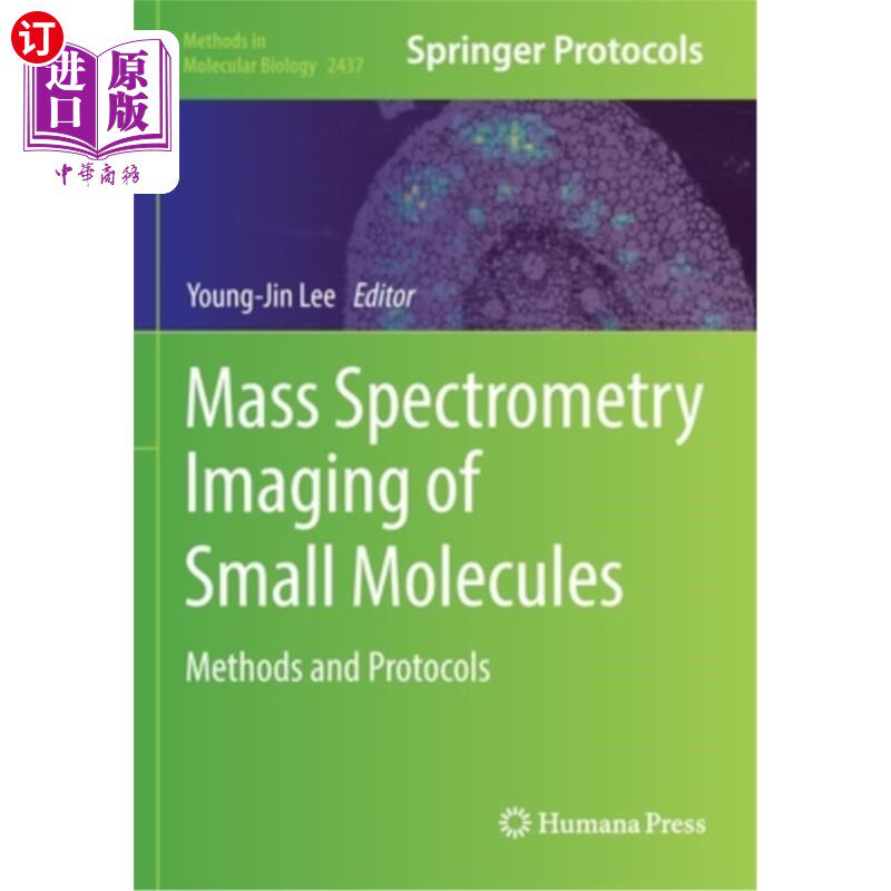 海外直订Mass Spectrometry Imaging of Small Molecules: Methods and Protocols 小分子质谱成像:方法和协议