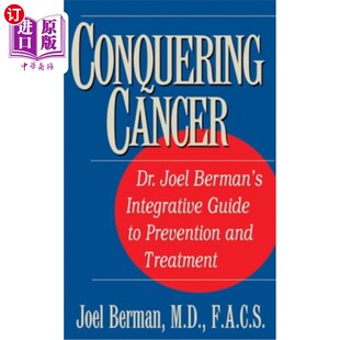 Joel 乔尔·伯曼 征服癌症 Cancer Dr. Prevention Berman Treatme 海外直订医药图书Conquering Integrative and Guide