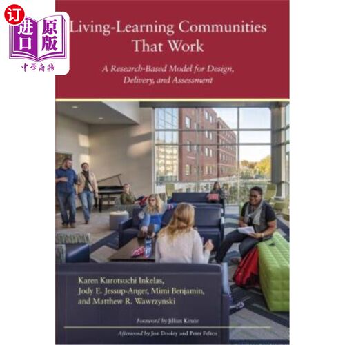 海外直订Living-Learning Communities That Work: A Research-Based Model for Design, Delive 工作的生活学习社区:基于研