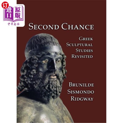海外直订Second Chance: Greek Sculptural Studies Revisited 第二次机会：希腊雕塑研究重访