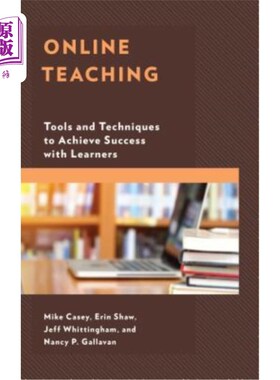 海外直订Online Teaching: Tools and Techniques to Achieve Success with Learners 在线教学：与学习者取得成功的工具和技巧