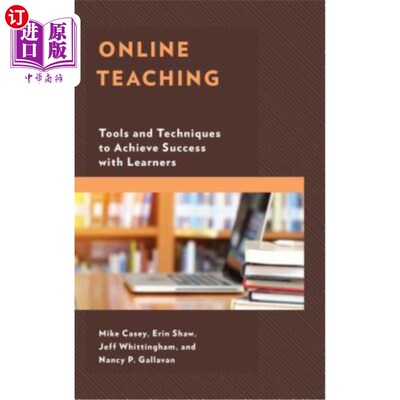 海外直订Online Teaching: Tools and Techniques to Achieve Success with Learners 在线教学：与学习者取得成功的工具和技巧