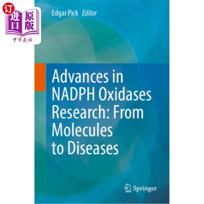 海外直订Advances in Nadph Oxidases Research: From Molecules to Diseases Nadph氧化酶的研究进展：从分子到疾病