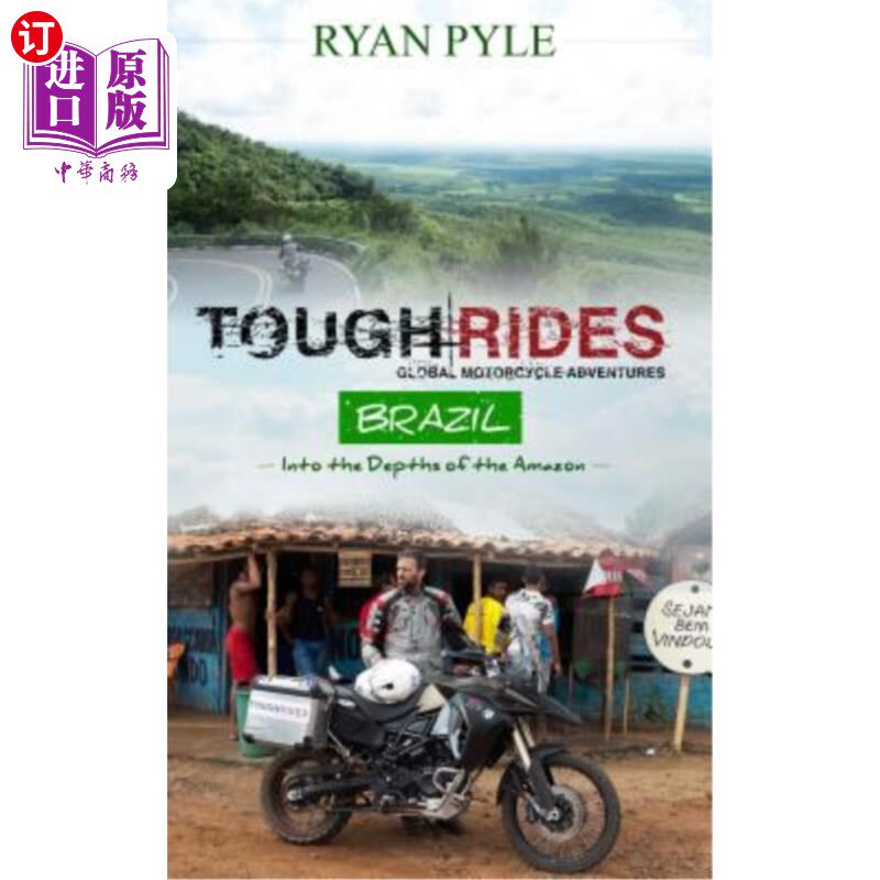 海外直订Tough Rides: Brazil: In to the Depths of the Amazon 艰难的旅程:巴西:深入亚马逊的深处
