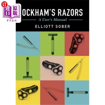 海外直订Ockham's Razors: A User's Manual 奥克姆剃须刀：用户手册