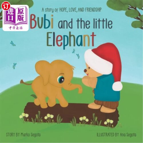 海外直订Bubi and the little Elephant: A story of hope, love, and friendship 布比和小象:一个关于希望、爱和友谊的故事