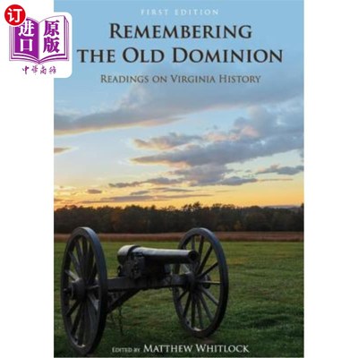 海外直订Remembering the Old Dominion: Readings on Virginia History 缅怀旧自治领:弗吉尼亚历史读本