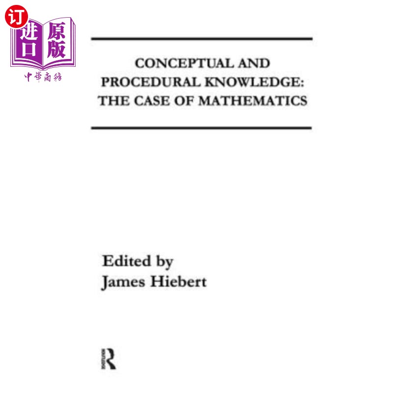 海外直订Conceptual and Procedural Knowledge: The Case of Mathematics 概念性和程序性知识：以数学为例