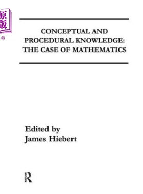 海外直订Conceptual and Procedural Knowledge: The Case of Mathematics 概念性和程序性知识：以数学为例