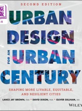 海外直订Urban Design for an Urban Century: Shaping More Livable, Equitable, and Resilien 城市世纪的城市设计:塑造更