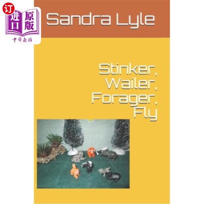 海外直订Stinker, Wailer, Forager, Fly 臭鼬，哀嚎，觅食，苍蝇