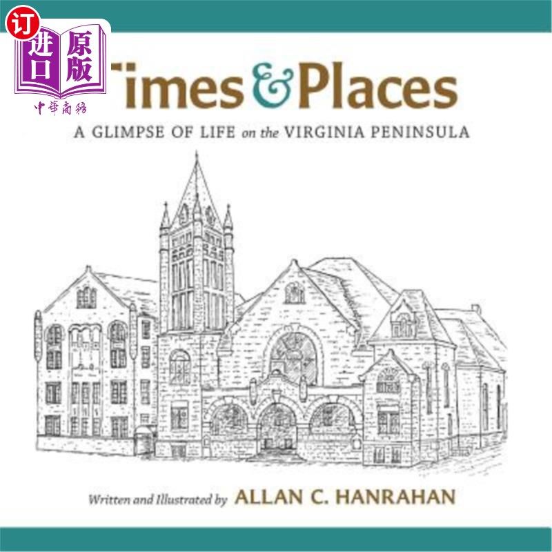 海外直订Times & Places: A Glimpse of Life on the Virginia Peninsula 时间与地点:弗吉尼亚半岛生活一瞥