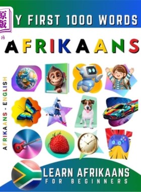 海外直订Learn Afrikaans for Beginners, My First 1000 Words: Bilingual Afrikaans - Englis 为初学者学习南非荷兰语，我
