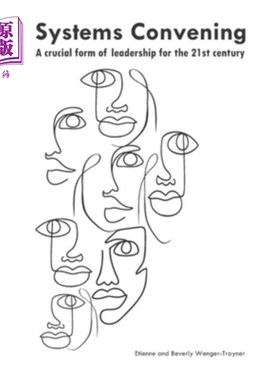 海外直订Systems convening: a crucial form of leadership for the 21st century 系统召集:21世纪领导的关键形式