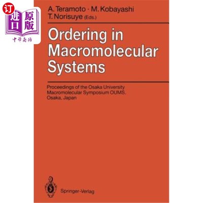 海外直订Ordering in Macromolecular Systems: Proceedings of the Oums'93 Toyonaka, Osaka,  高分子系统中的有序化：Oums