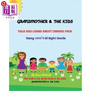 Learn about and Kids Sight Chronic Using Talk 100 the 海外直订Grandmother 祖母和孩子们谈论和学习慢性 Pain