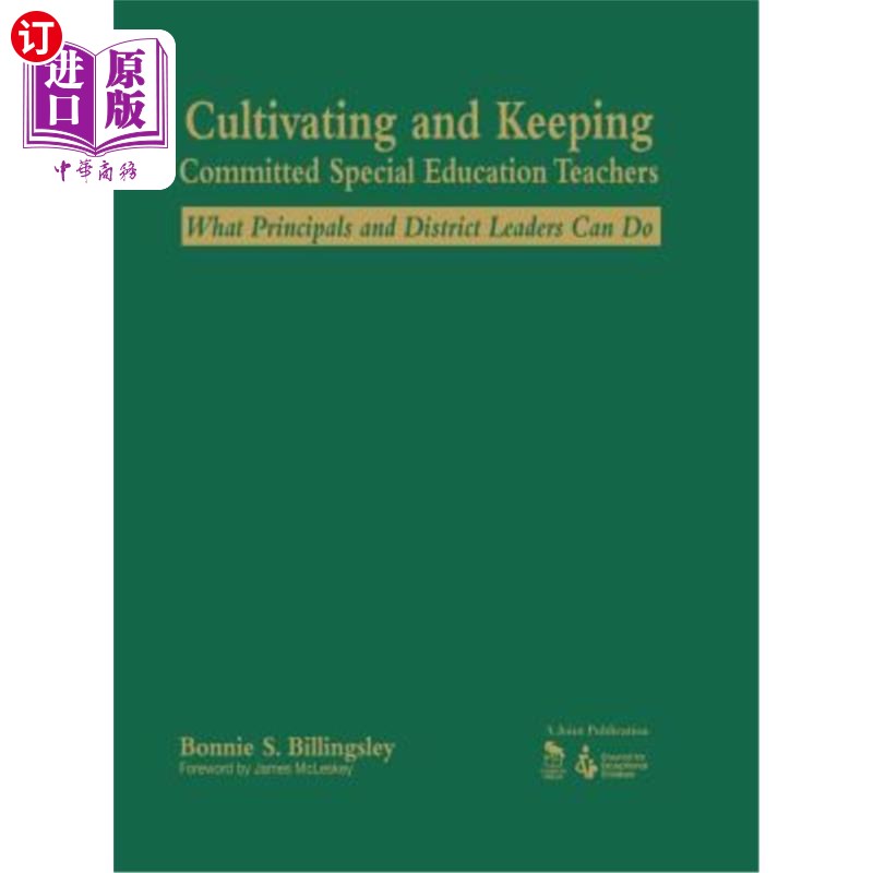 海外直订Cultivating and Keeping Committed Special Education Teachers: What Principals an 培养和留住敬业的特殊教育教师：