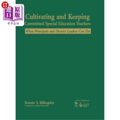 海外直订Cultivating and Keeping Committed Special Education Teachers: What Principals an 培养和留住敬业的特殊教育教师：