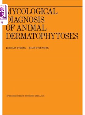 海外直订医药图书Mycological Diagnosis of Animal Dermatophytoses 动物皮肤病的真菌学诊断