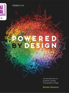 海外直订Powered by Design: An Introduction to Problem Solving with Graphic Design 由设计提供动力:用平面设计解决问题