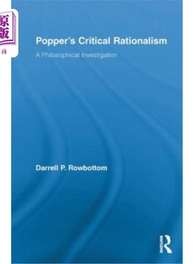 海外直订Popper's Critical Rationalism: A Philosophical Investigation 波普尔的批判理性主义:哲学考察