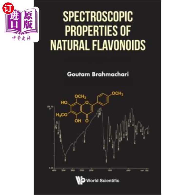 海外直订Spectroscopic Properties of Natural Flavonoids天然黄酮类化合物的光谱性质