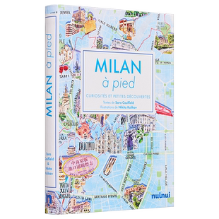 现货 闲逛米兰 MILAN A PIED 法文原版 SARA CAULFIELD NIKITA KULIKOV 意大利旅游绘本 旅行指南【中商原版】