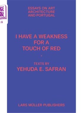 海外直订I Have a Weakness for a Touch of Red: Essays on Architecture and Portugal 我有一点红色的弱点:关于建筑和葡萄