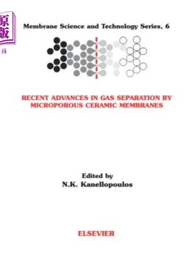 海外直订Recent Advances in Gas Separation by Microporous Ceramic Membranes 微孔陶瓷膜分离气体的研究进展