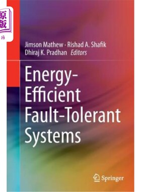 海外直订Energy-Efficient Fault-Tolerant Systems 节能容错系统