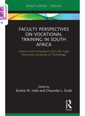 海外直订Faculty Perspectives on Vocational Training in South Africa: Lessons and Innovat 教师对南非职业培训的看法: