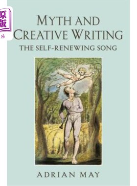 海外直订Myth and Creative Writing: The Self-Renewing Song 神话与创造性写作:自我更新之歌