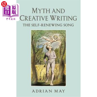 海外直订Myth and Creative Writing: The Self-Renewing Song 神话与创造性写作:自我更新之歌
