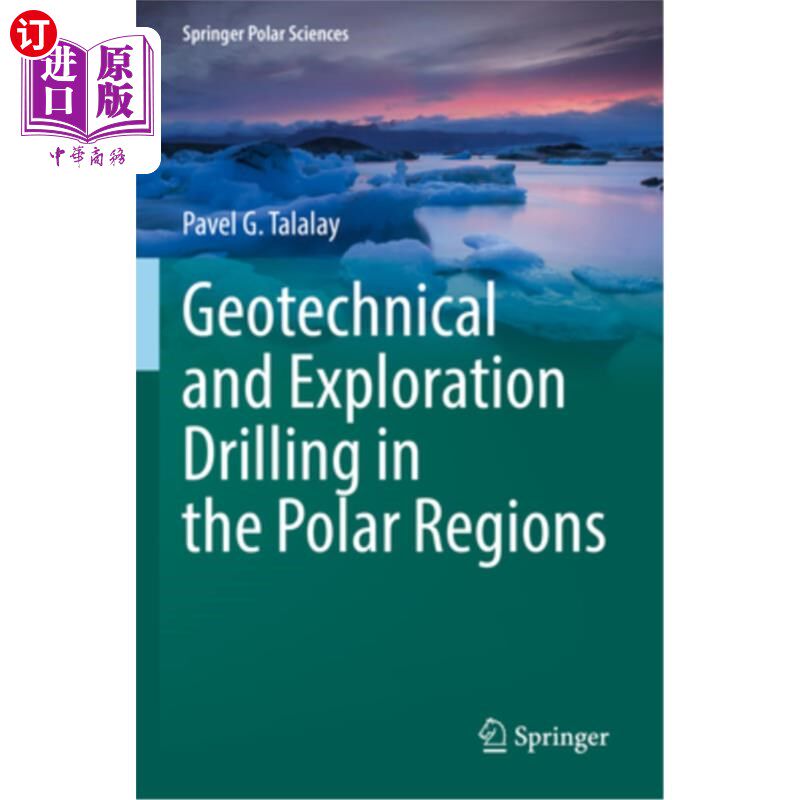 海外直订Geotechnical and Exploration Drilling in the Polar Regions Geotechnical and Exploration Dri