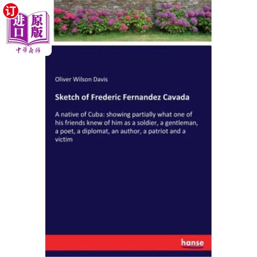 海外直订Sketch of Frederic Fernandez Cavada: A native of Cuba: showing partially what on 弗雷德里克·费尔南德斯·卡瓦