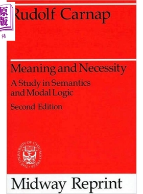 现货 鲁道夫 卡尔纳普 意义和必然性 英文原版 Meaning and Necessity Rudolf Carnap 知名哲学家 逻辑实证主义代表【中商原版】
