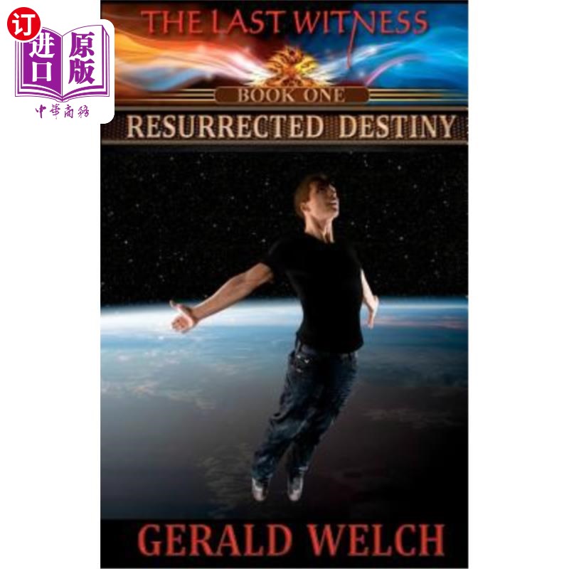 海外直订The Last Witness: Resurrected Destiny: Resurrected Destiny 最后一个证人：复活的命运：复活的命运