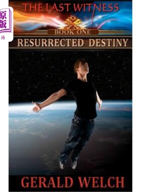 海外直订The Last Witness: Resurrected Destiny: Resurrected Destiny 最后一个证人：复活的命运：复活的命运