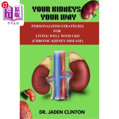 海外直订医药图书Your Kidneys, Your Way: Personalized Strategies for Living Well with CKD 你的肾脏，你的方式：CKD患