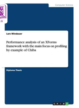 海外直订Performance analysis of an XForms framework with the main focus on profiling by  XForms框架的性