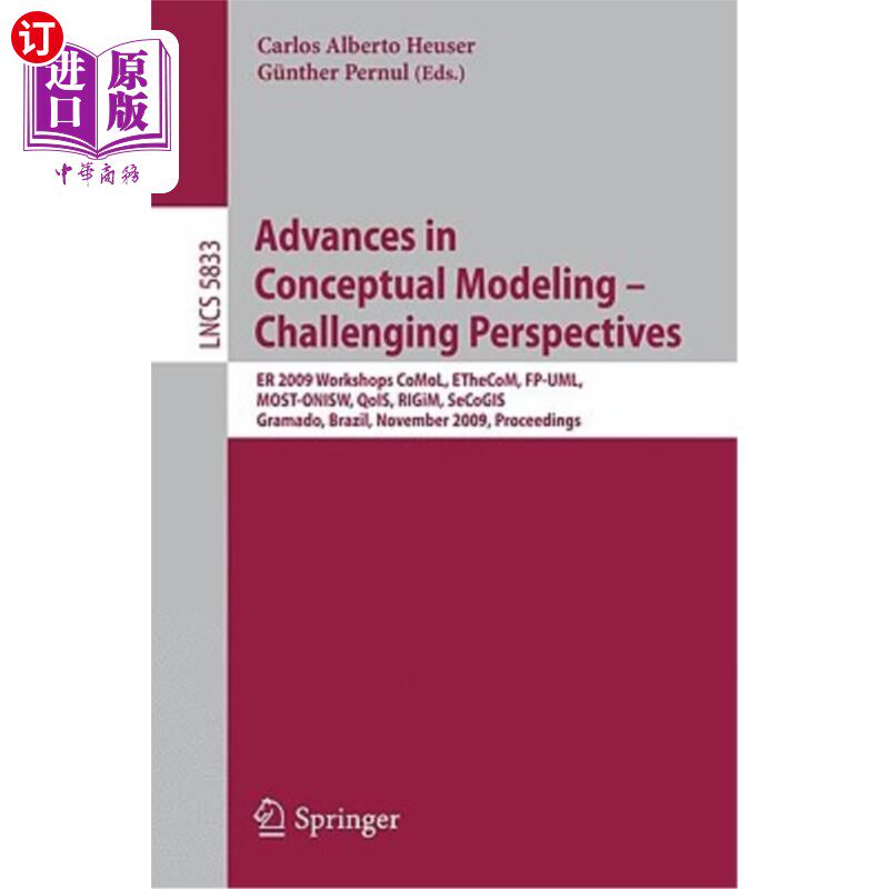 海外直订Advances in Conceptual Modeling - Challenging Perspectives: Er 2009 Workshops Co 概念建模的进展——具有挑战