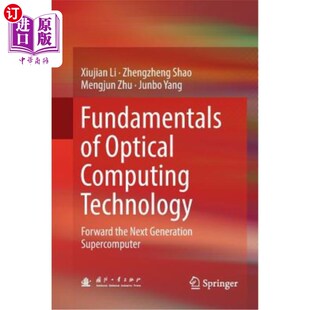 Superc 推进下一代超级 Computing the Next Forward Optical Technology 光计算技术基础 海外直订Fundamentals Generation
