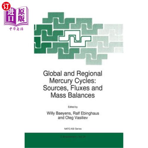 海外直订Global and Regional Mercury Cycles: Sources, Fluxes and Mass Balances 全球和区域汞循环:来源、通量和质量平衡