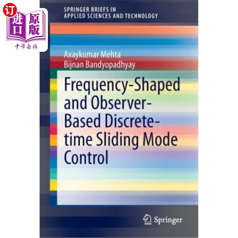 海外直订Frequency-Shaped and Observer-Based Discrete-Time Sliding Mode Control 基于频率形观测器的离散滑模控制