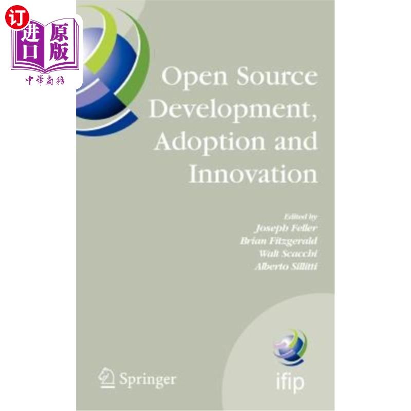 海外直订Open Source Development, Adoption and Innovation: Ifip Working Group 2.13 on Ope 开源开发、采用和创新：关于