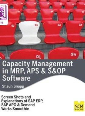 海外直订Capacity Management in MRP, APS & S&op Software mrp、aps和s&op软件中的容量管理