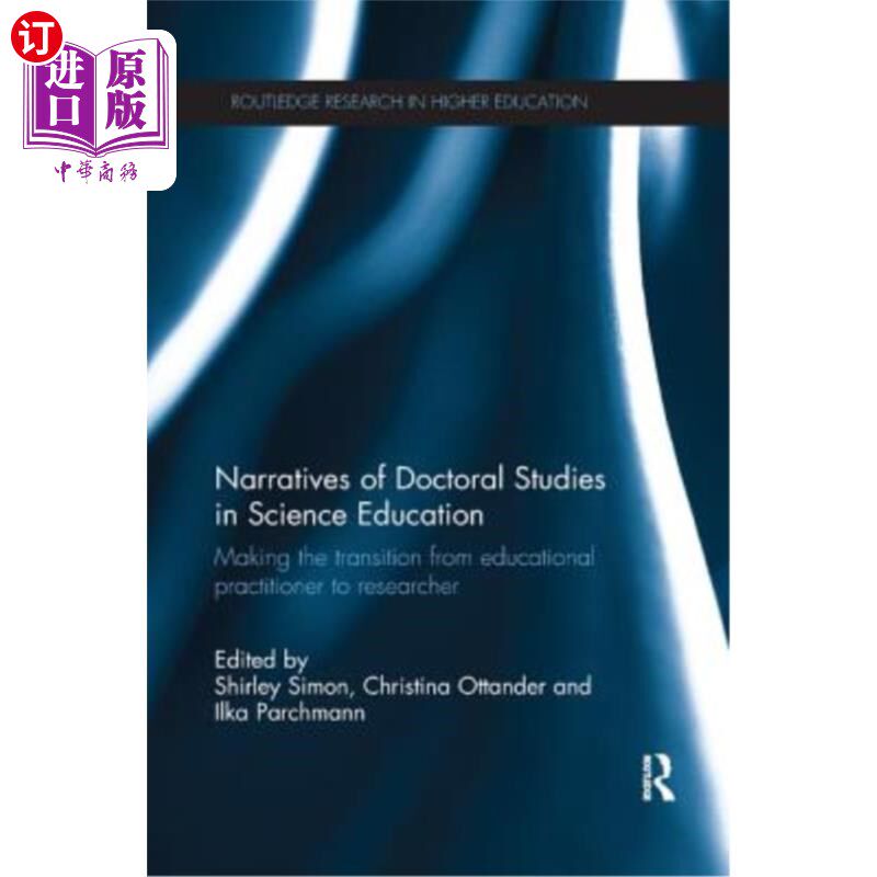 海外直订Narratives of Doctoral Studies in Science Education: Making the Transition from  科学教育博士研究的叙事:从