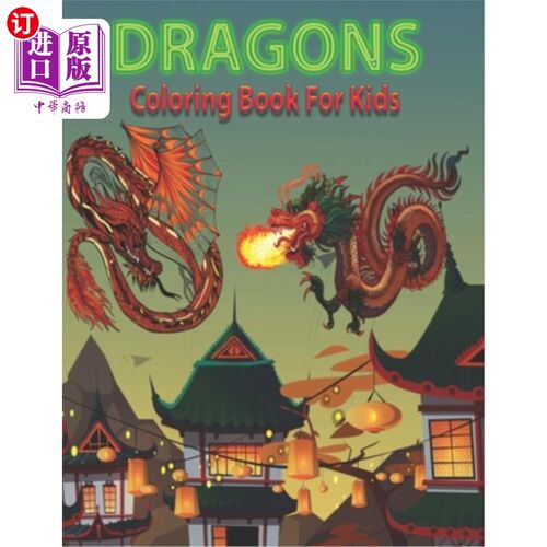 海外直订Dragons Coloring Book for Kids: Fantastic Dinosaur Coloring Pages for Boys, Girl 龙为孩子着色书:神奇的恐龙